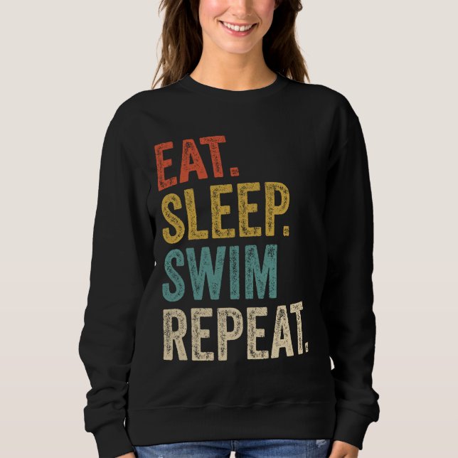 Funny essen Schlaf schwimmen wiederholen Schwimmen Sweatshirt (Vorderseite)