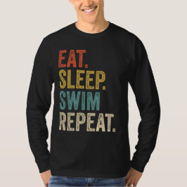 Funny essen Schlaf schwimmen wiederholen Schwimmen T-Shirt