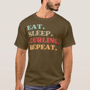 FUNNY ESSEN SCHLAFSCHLAF KURLEN WIEDERHOLUNG QUOTE T-Shirt