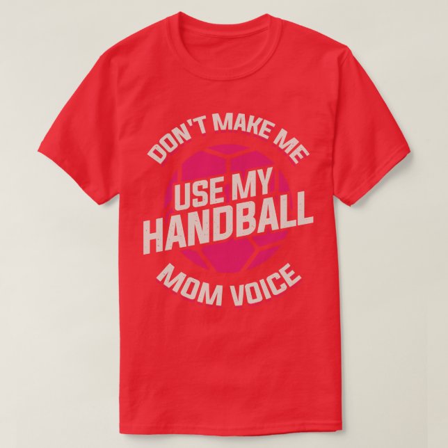 Funny European Handball Mama Mother Gift T-Shirt (Design vorne)