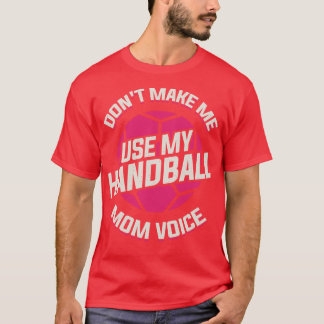 Funny European Handball Mama Mother Gift T-Shirt