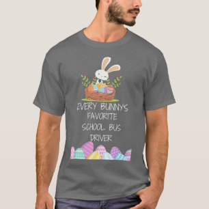 Funny Every bunnyx27s Lieblings-Schulbusfahrer T-Shirt