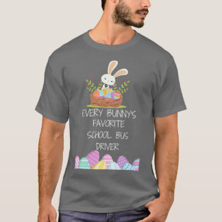 Funny Every bunnyx27s Lieblings-Schulbusfahrer T-Shirt