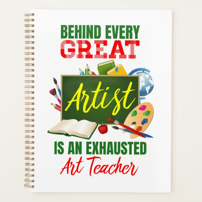 Funny Exhausted Art Lehrer Wertschätzung Planer (Vorderseite)