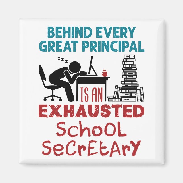 Funny Exhausted School Secretary Wertschätzung Magnet (Vorne)