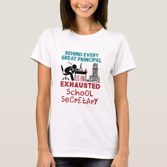Funny Exhausted School Secretary Wertschätzung T-Shirt (Vorderseite)