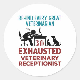 Funny Exhausted Veterinary Receptionist Runder Aufkleber