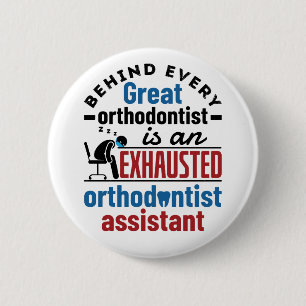 Funny Exhauted Orthodontist Assistentin Button