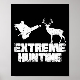 Funny Extreme Jagd Deer Karate Karate Poster