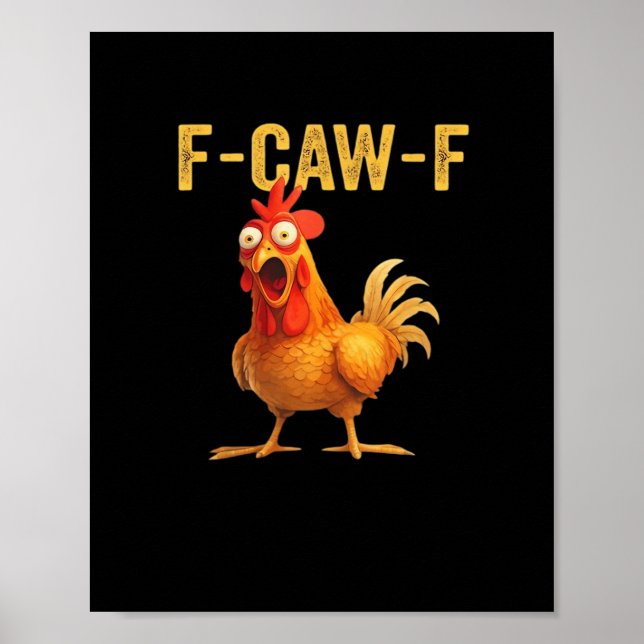 Funny F Caw F Chicken Creative Casual Design Poster (Vorne)