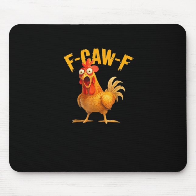Funny F-Caw-F Chicken F-Caw-F Chicken Classic Cool Mousepad (Vorne)