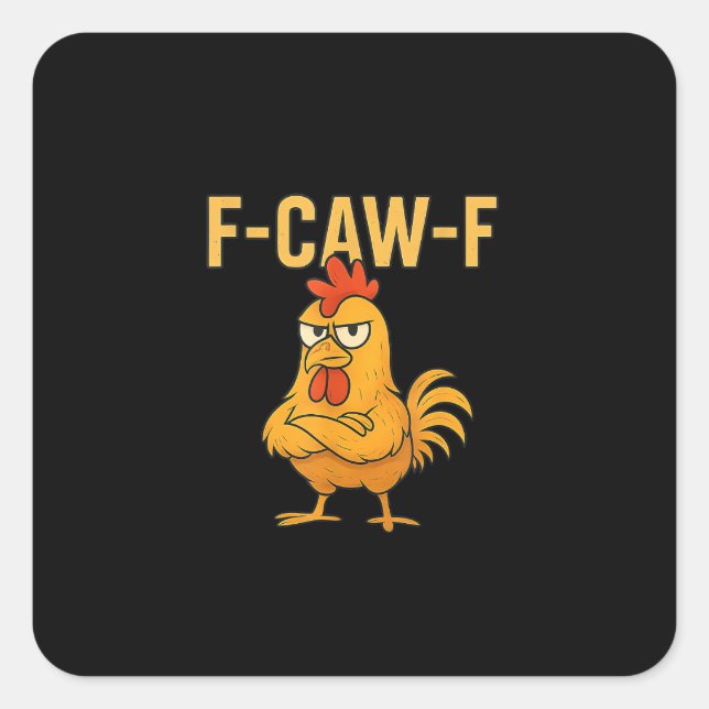 Funny F-Caw-F Chicken F-Caw-F Chicken Rooster Meme Quadratischer Aufkleber (Vorderseite)