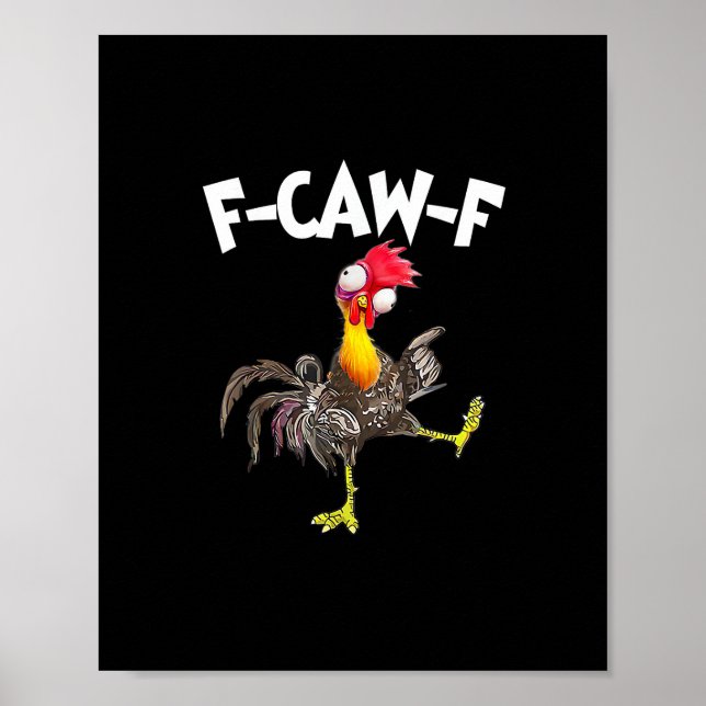 Funny F-Caw-F Chicken FCAWF Chicken Poster (Vorne)