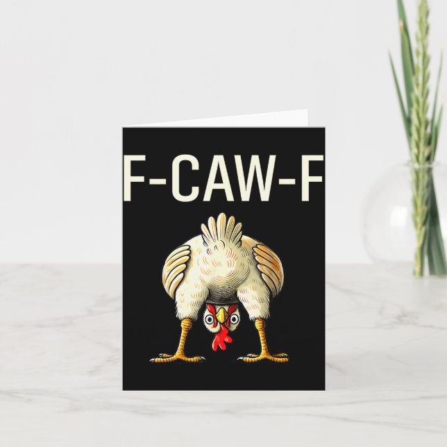 Funny F Caw F Chicken Fcwf Butt F-caw-f  Karte (Vorderseite)