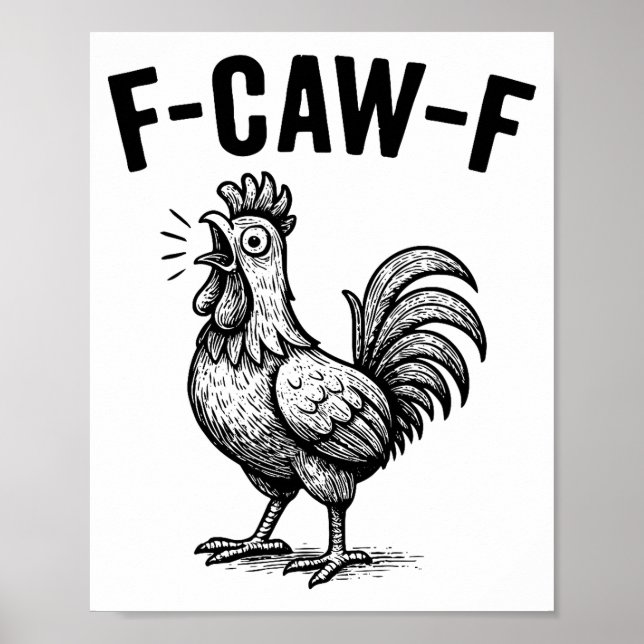 Funny F-caw-f Chicken Graphic Sarcastic Bird  Poster (Vorne)