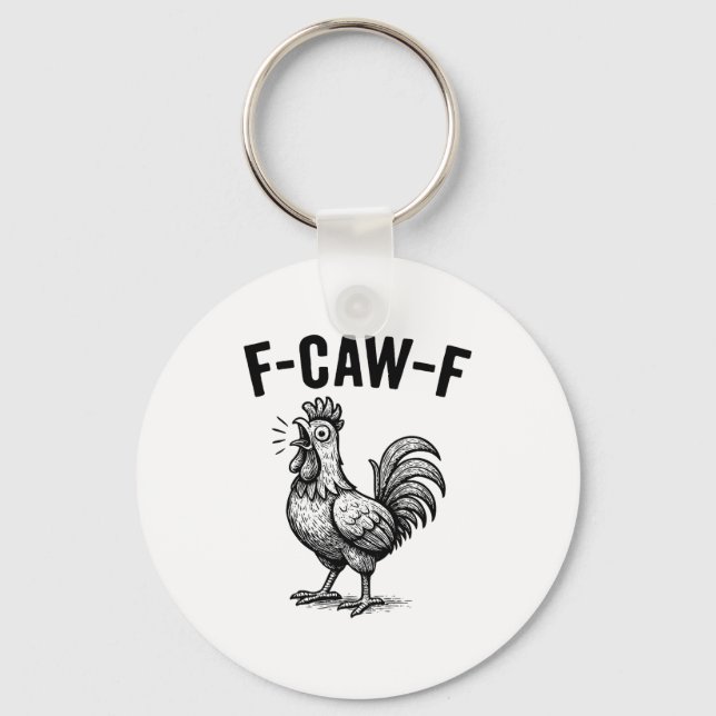 Funny F-caw-f Chicken Graphic Sarcastic Bird  Schlüsselanhänger (Vorderseite)