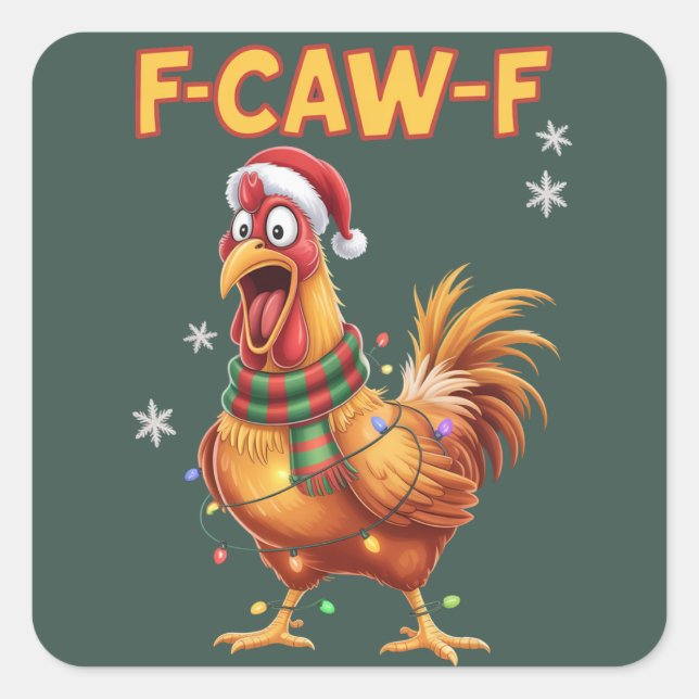 Funny F Caw F Chicken Weihnachtsschreie Rooster Quadratischer Aufkleber (Vorderseite)