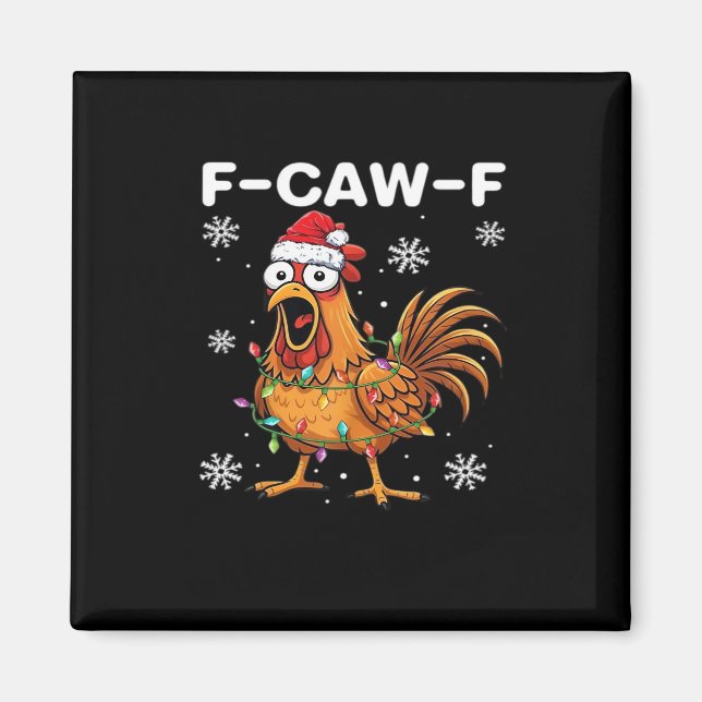 Funny F-Caw-F Christmas Chicken Classic Magnet (Vorne)