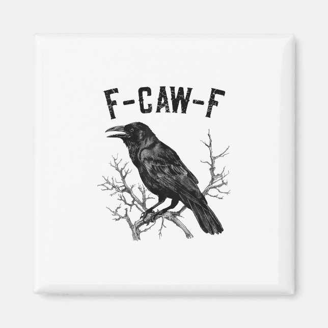 Funny F-Caw-F Crow Bird Raven Men Women Magnet (Vorne)