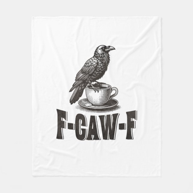 Funny F-Caw-F Crow Coffee Adult Humor  Fleecedecke (Vorderseite)