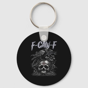 Funny F Caw F Crow Funny Halloween Shirt Männer Fr Schlüsselanhänger
