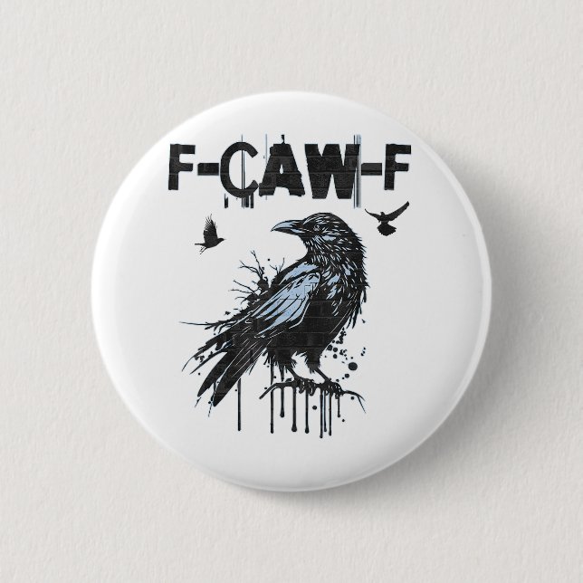 Funny F-Caw-F Crow Grunge Humor Graphic Button (Vorderseite)