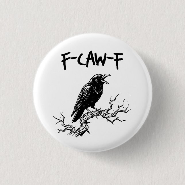 Funny F-Caw-F Crow Raven Pun Button (Vorderseite)