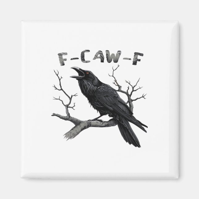 Funny F-Caw-F Gothic Crow Humor Essential Magnet (Vorne)
