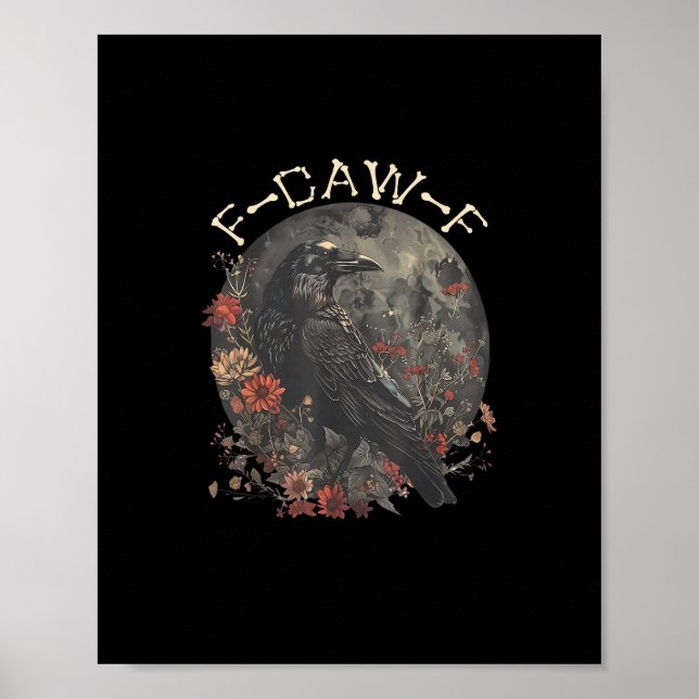 Funny F-Caw-F Raven Bird Saying Graphic Creative S Poster (Vorne)