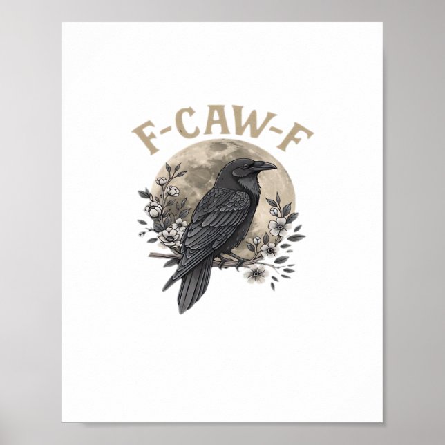 Funny F-Caw-F Raven Bird Saying Graphic Crow Essen Poster (Vorne)