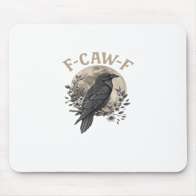 Funny F Caw F Raven Bird Saying Graphic Style Mousepad (Vorne)