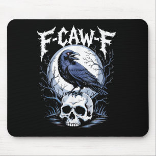 Funny F Caw F Raven Bird Sprichwort Graphic F-caw- Mousepad
