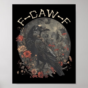Funny F Caw F Raven Bird Sprichwort Graphic Poster