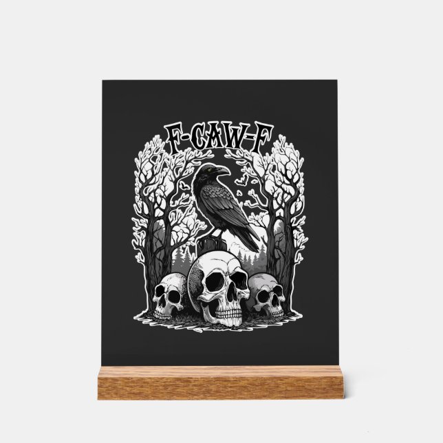 Funny F Caw F Raven Halloween Acrylschild (Vorderseite)
