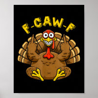 Funny F Caw F Turkey Spaß Graphic for Adults Crew