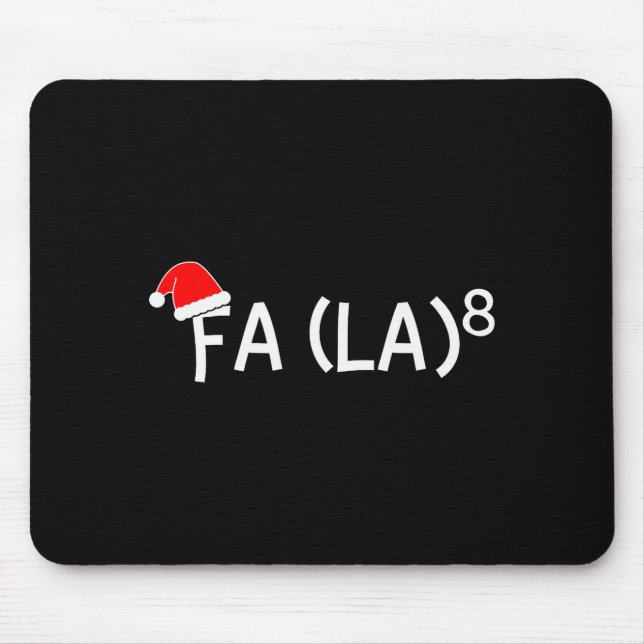 Funny Fa La 8 Christmas Math Teacher Santa Hat Xma Mousepad (Vorne)