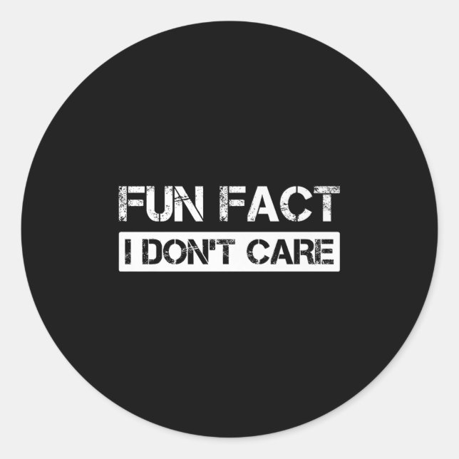 Funny Fact I Don't Care Motivational Quotes Premiu Runder Aufkleber (Vorderseite)