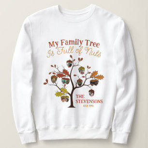 Funny Fall Foto Familienbaum ist voller Nuts Sweatshirt