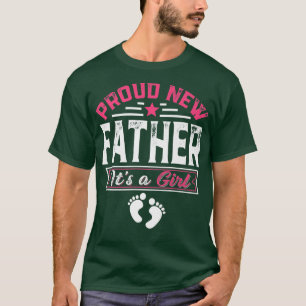 Funny Familie stolz neuer Vater Es ist ein Mädchen T-Shirt