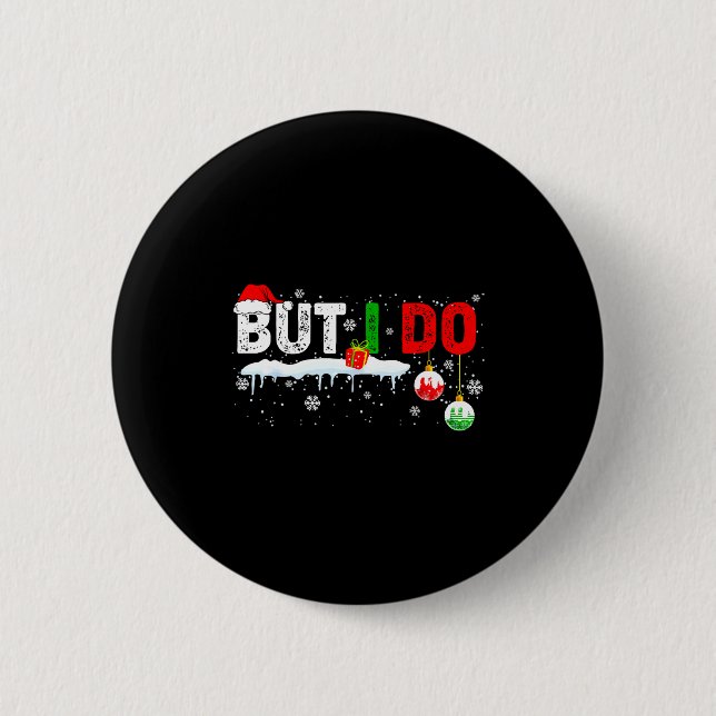 Funny Family Christmas Pajamas Matching But I Do  Button (Vorderseite)