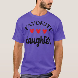 Funny Family Fav Daughter Humorvolles Bekleid für T-Shirt