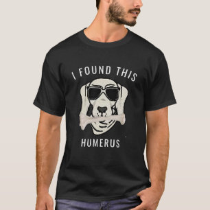 Funny fand ich diesen Humerus Knochen Doktor Pub T-Shirt