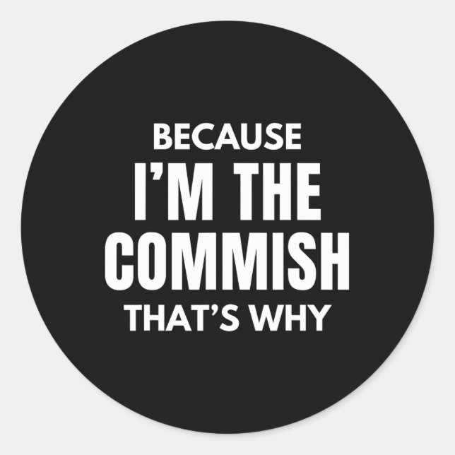 Funny Fantasy Football-Kommissar, weil ich die ist Runder Aufkleber (Vorderseite)