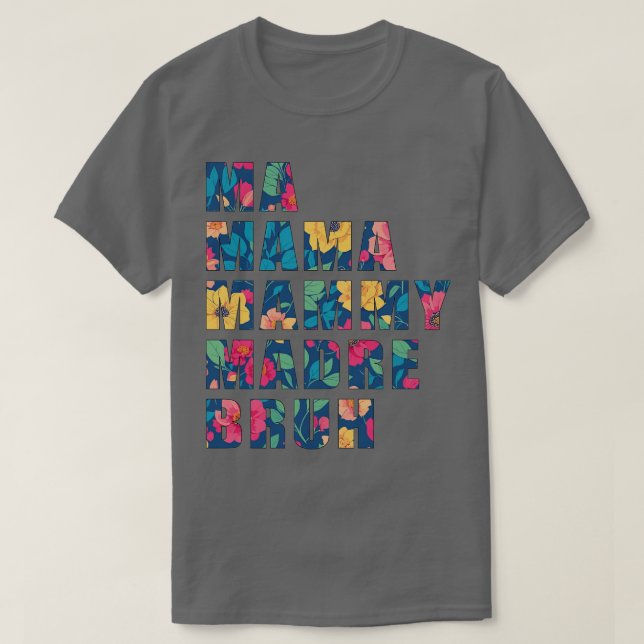 Funny farbige Mütter zitieren Design T-Shirt (Design vorne)