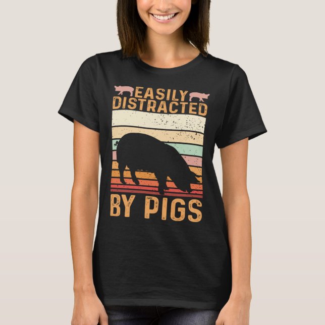 Funny Farm Piglet Easily Distracted By Pigs T-Shirt (Vorderseite)