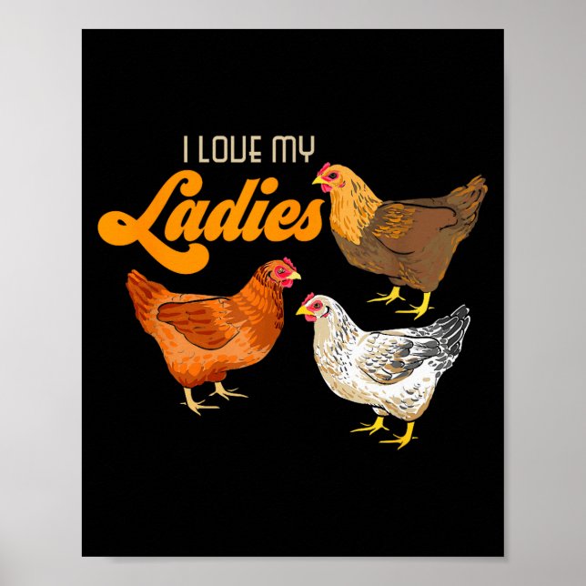 Funny Farmer Gift - I Love My Ladies Chicken  Poster (Vorne)