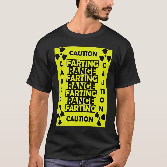 Funny Fart Costume Caution Farting Range Joke T-Shirt (Vorderseite)