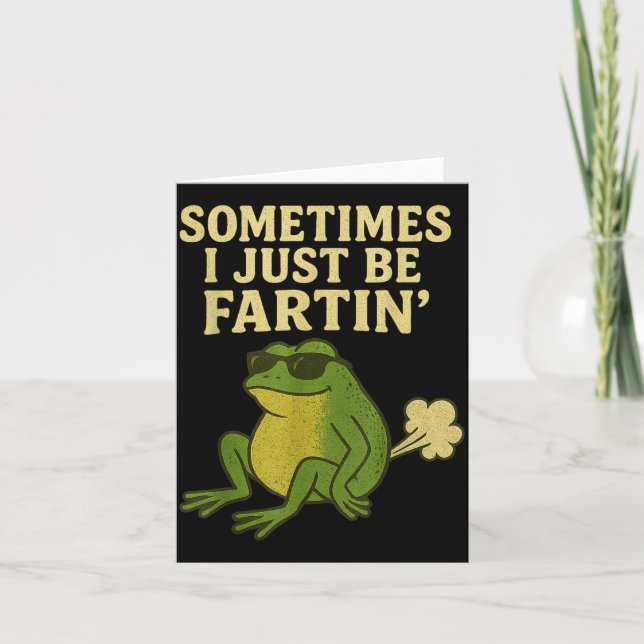 Funny Fart Meme Sometimes I Just Be Farting Frog  Karte (Vorderseite)