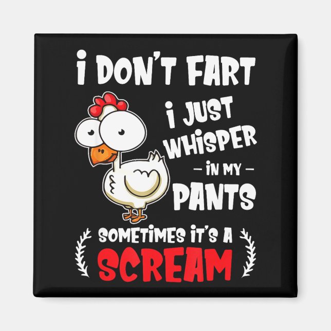 Funny Farting Chicken Lover I Dont Fart I Whisper  Magnet (Vorne)