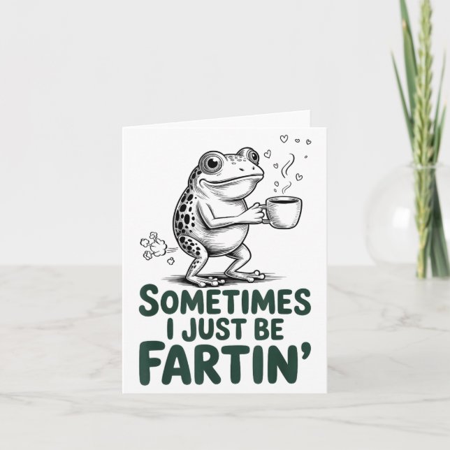 Funny Farting Frog Fart Joke Sometimes I Just Be F Karte (Vorderseite)